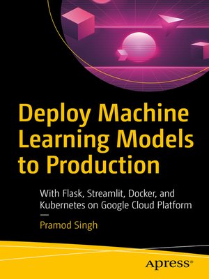cover image of Deploy Machine Learning Models to Production